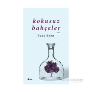 Kokusuz Bahçeler - Fuat Eren