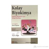 KOLAY BIYOKIMYA SAĞLIKLI BILIMLER İÇİN TEMEL REHBER - KOLEKTIF