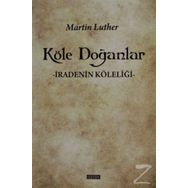 Köle Doğanlar - Martin Luther
