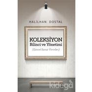Koleksiyon Bilinci ve Yönetimi - İ. Halilhan Dostal