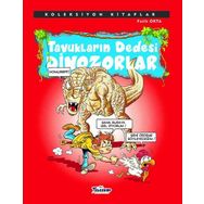 Koleksiyon Kitaplar - Tavukların Dedesi Dinozorlar - Fatih Okta