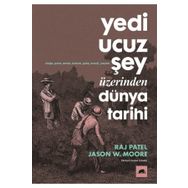 Kolektif Kitap Yedi Ucuz Şey Üzerinden Dünya Tarihi
