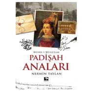KÖLELİKTEN SULTANLIĞA PADİŞAH ANALARI - NERMIN TAYLAN