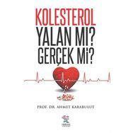 Kolesterol Yalan mı? Gerçek mi? - Ahmet Karabulut