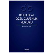 Kolluk ve Özel Güvenlik Hukuku - Ramazan Çağlayan