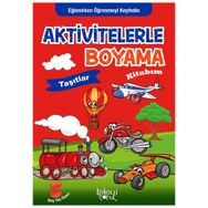 Koloni Çocuk Aktivitelerle Boyama Kitabım Taşıtlar
