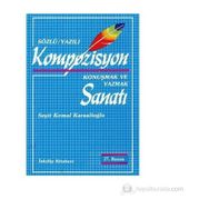 Kompozisyon Konuşmak ve Yazmak Sanatı - Seyit Kemal Karaalioğlu