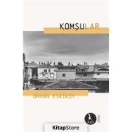 Komşular - Orhan Eskiköy