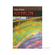 KOMÜN GELECEĞE İLİŞKİN BIR POLITIK ALEGORI - GÜN ZILELI