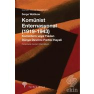 Komünist Enternasyonal 1919-1943 - Serge Wolikow