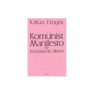 KOMÜNİST MANIFESTO VE KOMÜNİZM - KARL MARX