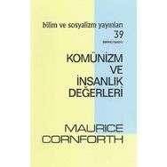Komünizm ve İnsanlık Değerleri - Maurice Cornforth