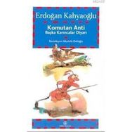 KOMUTAN ANTI - ERDOĞAN KAHYAOĞLU