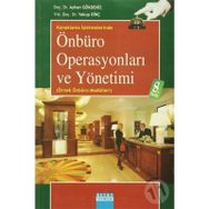 KONAKLAMA İŞLETMELERİNDE ÖNBÜRO OPERASYONLARI VE YÖNETİMİ (ÖRNEK ÖNBÜRO MODÜLLERİ) - AYHAN GÖKDENİZ, YAKUP DİNÇ