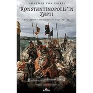 Konstantinopolis'in Zaptı: Bir Keşişin Kaleminden 4. Haçlı Seferi