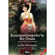 Konstantinopolis’te Bir Dram - Leila Hanoum