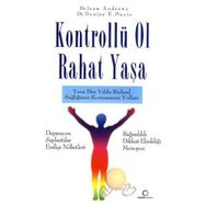 KONTROLLÜ OL RAHAT YAŞA YENI BIN YILDA RUHSAL SAĞLIĞINIZI KORUMANIN YOLLARI - JOAN ANDREWS;DENISE E. DAVIT