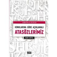 Konularına Göre Açıklamalı Atasözlerimiz - İlköğretim ve Liseler İçin - Adem Sertel