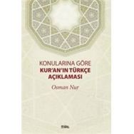 Konularına Göre Kur’an’ın Türkçe Açıklaması - Osman Nur