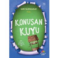 Konuşan Kuyu - Sadık Yalsızuçanlar