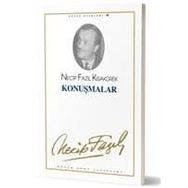 Konuşmalar : 46 - Necip Fazıl Bütün Eserleri