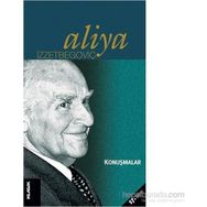 Konuşmalar - Aliya İzzetbegoviç