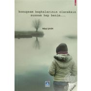 KONUŞSAM BAŞKALARININ OLACAKSIN SUSSAM HEP BENIM - MIKAIL ŞAHİN
