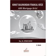 Konut Balonundan Finansal Krize - Aydan Kansu