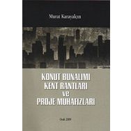 KONUT BUNALIMI KENT RANTLARI VE PROJE MUHAFIZLARI - MURAT KARAYALÇIN (ISBN:9789755336442)