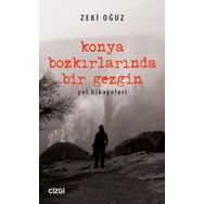 Konya Bozkırlarında Bir Gezgin - Zeki Oğuz