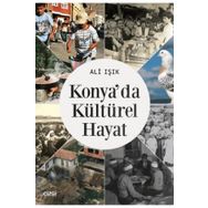 Konya'da Kültürel Hayat - Ali Işık