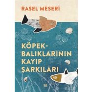 Köpekbalıklarının Kayıp Şarkıları - Raşel Meseri