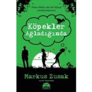 Köpekler Ağladığında - Markus Zusak