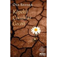 Köpekli Çocuklar Gecesi - Oya Baydar