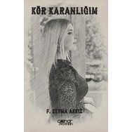 Kör Karanlığım - Şeyma Akkız