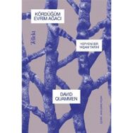 Kördüğüm Evrim Ağacı - Yepyeni Bir Yaşam Tarihi - David Quammen
