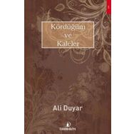 Kördüğüm ve Kaleler - Ali Duyar