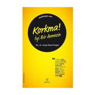 Korkma! İyi Bir Annesin - Saniye Bencik Kangal