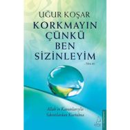 Korkmayın Çünkü Ben Sizinleyim - Uğur Koşar