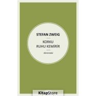 Korku Ruhu Kemirir - Stefan Zweig
