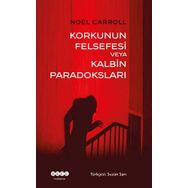 Korkunun Felsefesi Veya Kalbin Paradoksları - Noel Carroll