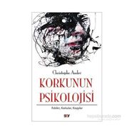 Korkunun Psikolojisi - Christophe Andre