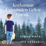 Korkunun Üstesinden Gelen Çocuk - Koala Kitap