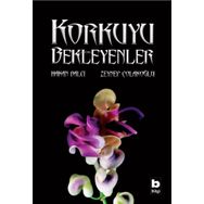 Korkuyu Bekleyenler - Hakan Balcı Zeynep Çolakoğllu