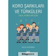 KORO ŞARKILARI VE TÜRKÜLERİ - SALIH AYDOĞAN