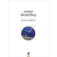 Koruda Söylenen - Soner Demirbaş