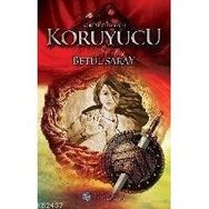 KORUYUCU (KORUYUCU SERISI-1) - BETÜL SARAY