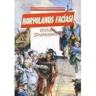 KORYOLANUS FACİASI - WILLIAM SHAKESPEARE