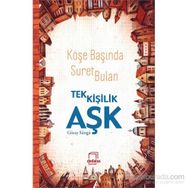Köşe Başında Suret Bulan Tek Kişilik Aşk - Güray Süngü