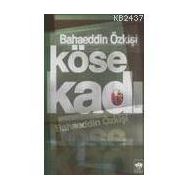 KÖSE KADI - BAHAEDDIN ÖZKİŞİ